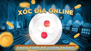 Bí Quyết Chiến Thắng Trong Game Xóc Đĩa Đổi Thưởng Online winbet cho Người Mới