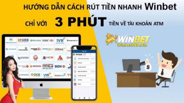 Hướng Dẫn Rút Tiền Nhanh Chóng trên winbet chỉ trong 3 phút